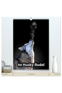 Im Husky-Rudel (hochwertiger Premium Wandkalender 2024 DIN A2 hoch), Kunstdruck in Hochglanz  - Eine charakteristische Bilderserie, die das friedvolle und spielerische Zusammenleben von Huskies dokumentiert.