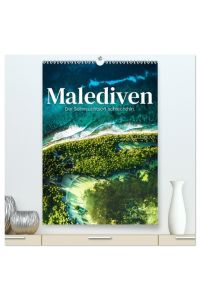 Malediven - Der Sehnsuchtsort schlechthin. (hochwertiger Premium Wandkalender 2024 DIN A2 hoch), Kunstdruck in Hochglanz  - Eine wunderschöne Reise auf die Malediven.
