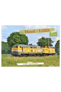Diesel-Loks (Wandkalender 2024 DIN A2 quer), CALVENDO Monatskalender  - Die pure Eisenbahnnostalgie!
