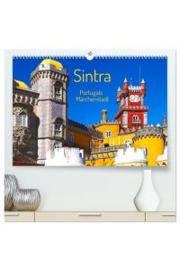 Sintra - Portugals Märchenstadt (hochwertiger Premium Wandkalender 2024 DIN A2 quer), Kunstdruck in Hochglanz  - Sintra ist eine bezaubernde Stadt in Portugal mit Schlössern und Palästen