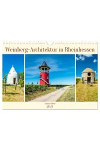 Weinberg-Architektur in Rheinhessen (Wandkalender 2024 DIN A4 quer), CALVENDO Monatskalender  - Einblick in die unterschiedliche, teils historische Architektur in den Weinbergen Rheinhessens mit professionellen Fotos