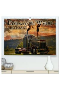 Kenworth W900 PHOTOART (hochwertiger Premium Wandkalender 2024 DIN A2 quer), Kunstdruck in Hochglanz  - Oldie ¿ Giganten der Highways ganz kreativ