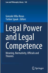 Legal Power and Legal Competence  - Meaning, Normativity, Officials and Theories