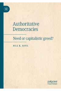 Authoritative Democracies  - Need or capitalistic greed?