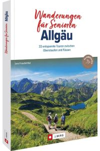 Wanderungen für Senioren Allgäu  - 33 entspannte Touren zwischen Oberstaufen und Füssen