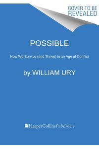 Possible  - How We Survive (and Thrive) in an Age of Conflict