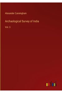 Archaological Survey of India  - Vol. 3