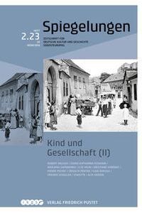 Kind und Gesellschaft (II)  - Spiegelungen. Zeitschrift für deutsche Kultur und Geschichte Südosteuropas