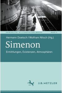 Simenon  - Ermittlungen, Existenzen, Atmosphären