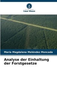 Analyse der Einhaltung der Forstgesetze