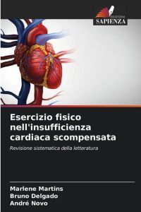 Esercizio fisico nell'insufficienza cardiaca scompensata  - Revisione sistematica della letteratura