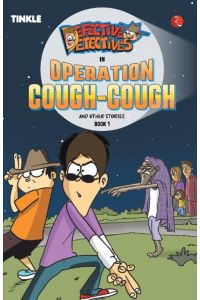Defective Detectives  - Operation Cough-Cough and Other Stories: Book 1