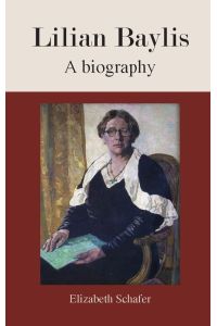 Lilian Baylis - A Biography
