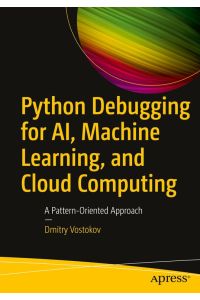 Python Debugging for AI, Machine Learning, and Cloud Computing  - A Pattern-Oriented Approach