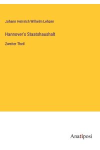 Hannover's Staatshaushalt  - Zweiter Theil