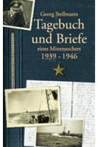 Tagebuch und Briefe eines Minensuchers 1939-1946
