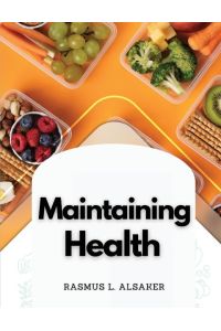 Maintaining Health  - Mental Attitude and Daily Food