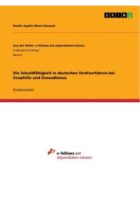 Die Schuldfähigkeit in deutschen Strafverfahren bei Zoophilie und Zoosadismus