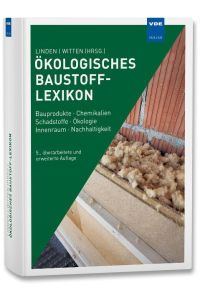 Ökologisches Baustoff-Lexikon  - Bauprodukte · Chemikalien Schadstoffe · Ökologie Innenraum · Nachhaltigkeit