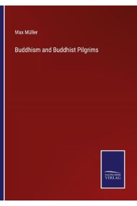 Buddhism and Buddhist Pilgrims