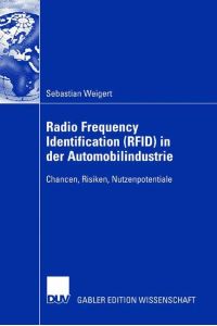 Radio Frequency Identification (RFID) in der Automobilindustrie  - Chancen, Risiken, Nutzenpotentiale