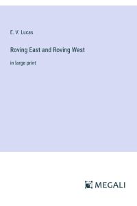 Roving East and Roving West  - in large print