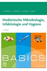 BASICS Medizinische Mikrobiologie, Hygiene und Infektiologie
