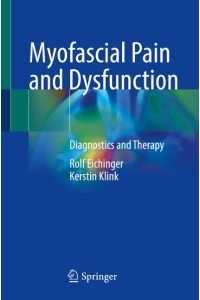 Myofascial Pain and Dysfunction  - Diagnostics and Therapy