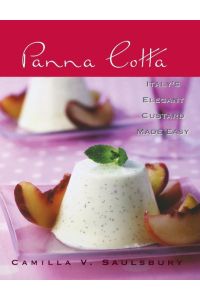 Panna Cotta  - Italy's Elegant Custard Made Easy