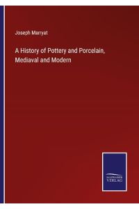 A History of Pottery and Porcelain, Mediaval and Modern