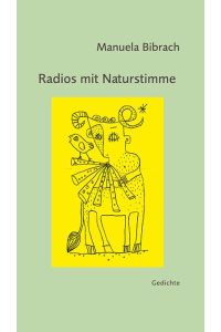 Radios mit Naturstimme  - Gedichte mit Grafiken von Pètrus Akkordéon