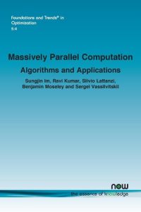 Massively Parallel Computation  - Algorithms and Applications