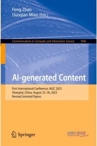 AI-generated Content  - First International Conference, AIGC 2023, Shanghai, China, August 25¿26, 2023, Revised Selected Papers