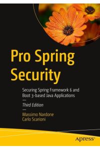Pro Spring Security  - Securing Spring Framework 6 and Boot 3-based Java Applications