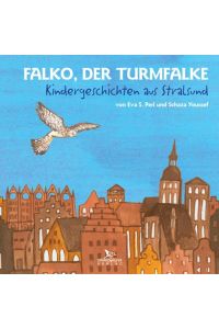 Falko, der Turmfalke  - Kindergeschichten aus Stralsund