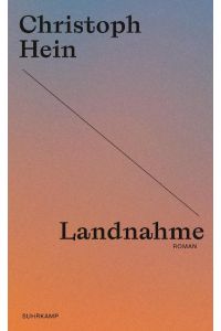 Landnahme  - Roman | Christoph Hein zum 80sten - die Jubiläumsedition seiner großen Romane