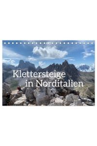 Klettersteige in Norditalien (Tischkalender 2024 DIN A5 quer), CALVENDO Monatskalender  - Die schönsten Klettersteige der Dolomiten und norditalienischen Berge