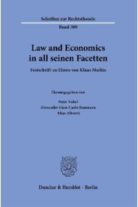 Law and Economics in all seinen Facetten.   - Festschrift zu Ehren von Klaus Mathis.