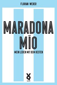 Maradona Mío  - Mein Leben mit dem Besten