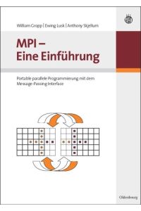 MPI - Eine Einführung  - Portable parallele Programmierung mit dem Message-Passing Interface