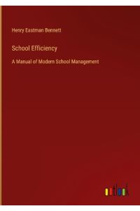 School Efficiency  - A Manual of Modern School Management