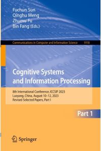 Cognitive Systems and Information Processing  - 8th International Conference, ICCSIP 2023, Luoyang, China, August 10¿12, 2023, Revised Selected Papers, Part I
