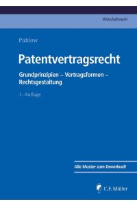 Patentvertragsrecht  - Grundprinzipien - Vertragsformen - Rechtsgestaltung
