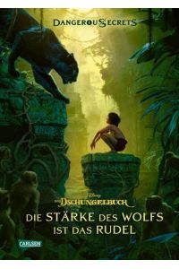 Disney - Dangerous Secrets 6: Das Dschungelbuch: Die Stärke des Wolfs ist das Rudel  - Die Stärke des Rudels (Dschungelbuch)