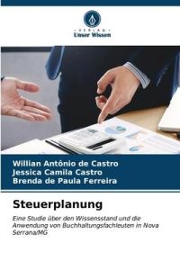 Steuerplanung  - Eine Studie über den Wissensstand und die Anwendung von Buchhaltungsfachleuten in Nova Serrana/MG