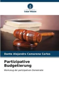 Partizipative Budgetierung  - Werkzeug der partizipativen Demokratie