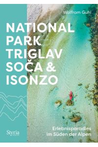 Nationalpark Triglav, Soca & Isonzo  - Erlebnisparadies im Süden der Alpen
