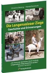 Die Langensalzaer Ziege  - Geschichte und Erinnerungen an einer der bekanntesten Ziegenrasse in Thüringen