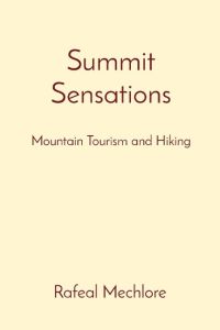 Summit Sensations  - Mountain Tourism and Hiking