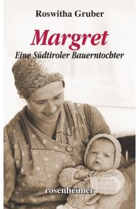 Margret  - Eine Südtiroler Bauerntochter